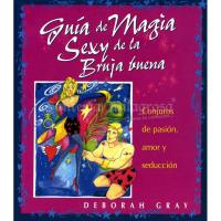LIBRO Guia de Magia Sexy de la Bruja Buena (Deborah Gray) (O)