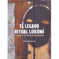 Libro El legado Ritual Lukumi (Victor Betancourt) (Coleccion Iroko)Lengua y Liturgia Afrocubanas (Aurelia)(Contiene DVD)