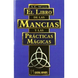 El Libro de las Mancias y las Prácticas Mágicas – Tratado Esotérico Completo