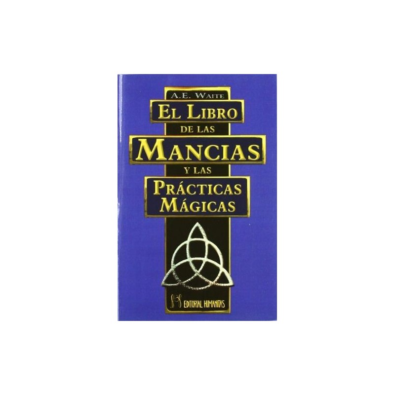El Libro de las Mancias y las Prácticas Mágicas – Tratado Esotérico Completo