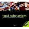 Tarot Entre Amigos (Set - Libro + 78 Cartas) (DVE)